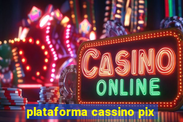 plataforma cassino pix